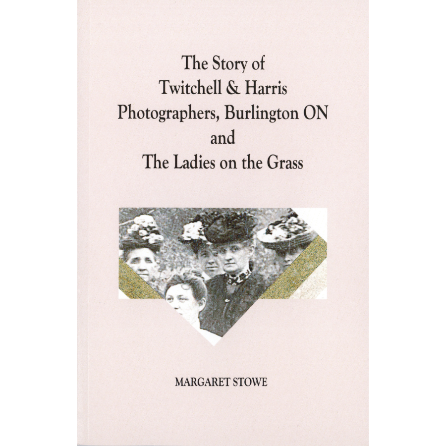 The Story of Twitchell & Harris Photographers, Burlington ON (and the Ladies on the Grass)