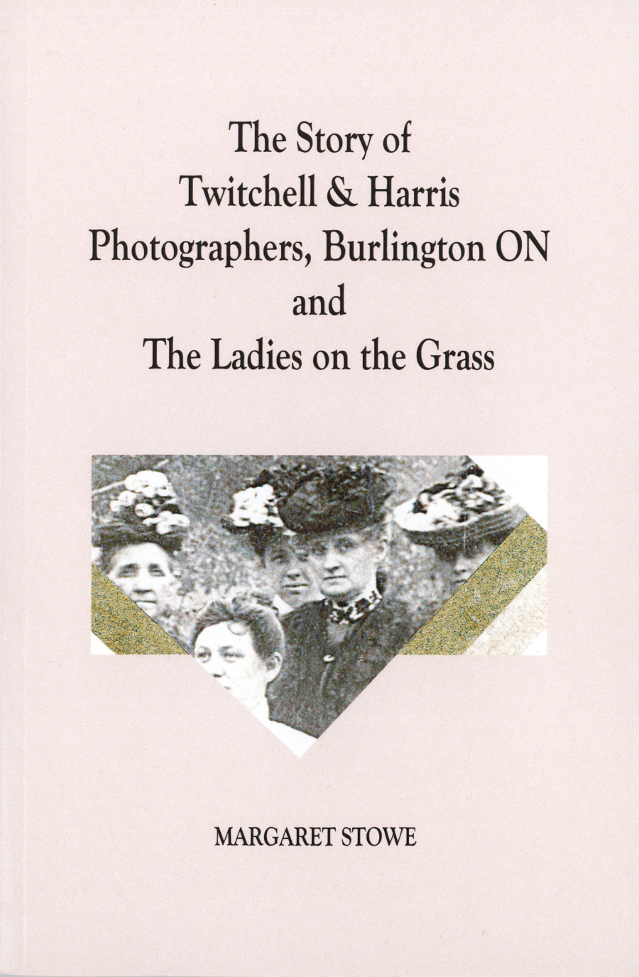 The Story of Twitchell & Harris Photographers, Burlington ON (and the Ladies on the Grass)
