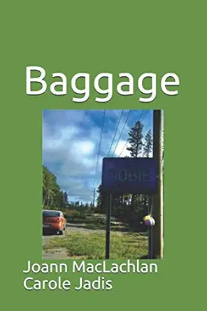 418hsF8SbpL._SY445_SX342_FMwebp_ Baggage by Joann MacLachlan and Carole Jadis
