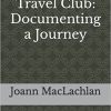 The Dundas Travel Club: Documenting a Journey (2021)