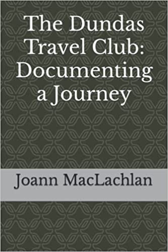 The Dundas Travel Club: Documenting a Journey (2021)