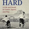 Playing Hard by Peter Unwin