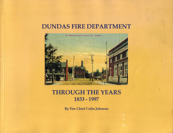 Dundas-Fire-Department (Damaged) Dundas Fire Department Through the Years (1997)