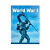 World War I: A Monumental History Book