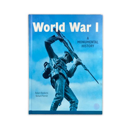 World War I: A Monumental History Book