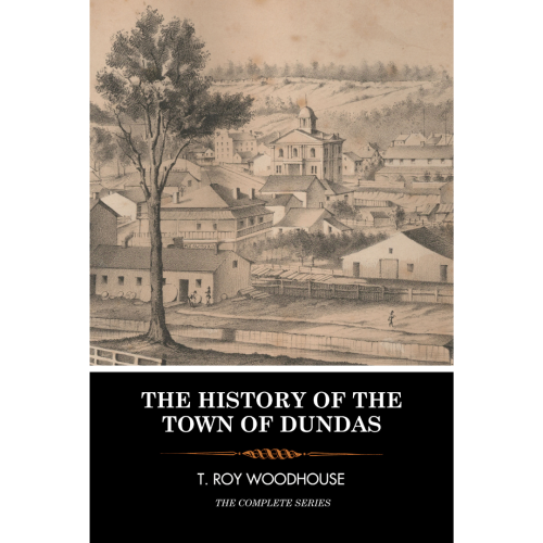 The History of the Town of Dundas (2024)