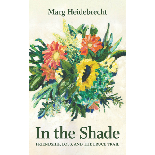 in-the-shade In the Shade: Friendship, Loss, & the Bruce Trail (2019)
