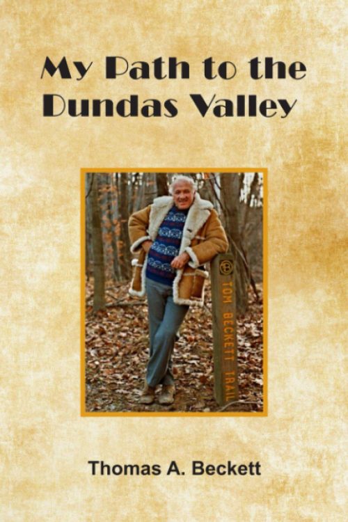 My Path to the Dundas Valley by Thomas A. Beckett